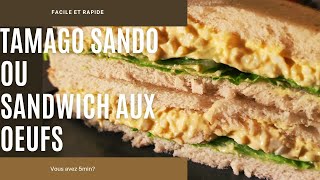 TAMAGO SANDO OU SANDWICH AUX OEUFS🥪N°75