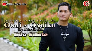 EDO SIHITE || ONDI ONDIKU || (Official Music Video) Lagu Batak Terbaru 2022