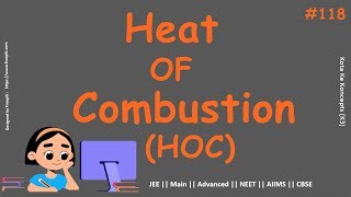 Heat of Combustion || JEE Main || Advanced || NEET || CBSE || In Hindi