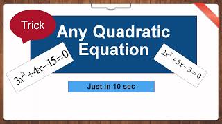 Quadratic Equation Shortcut Trick | Solve Equation in 10 Seconds| Roots of Quadratic equation