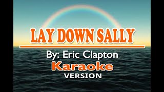 LAY DOWN SALLY - Eric Clapton ( KARAOKE Version )