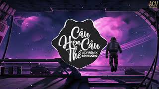 Câu Hẹn Câu Thề - Đình Dũng x Andy Remix | Em Ơi Chữ Tình Ngắn Thôi Mà Sao Anh Phải Kéo Theo 1 Đời