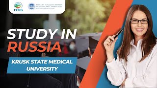 ITCS | Study in RUSSIA (KRUSK STATE MEDICAL UNIVERSITY)