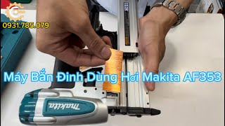 Máy Bắn Đinh Chỉ Hơi Makita AF353| Đinh Chỉ 15-35mm| Pneumatic Nailers| Công Cụ Máy Móc