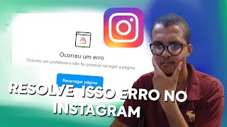 Ocorreu um Erro Nao Foi Possivel Carregar Pagina no Instagram WEB - Veja a Solução