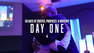 50 DAYS OF PRAYER, PROPHECY, & WORSHIP | DAY 1