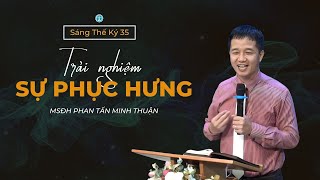 BÀI GIẢNG | SỰ TRẢI NGHIỆM PHỤC HƯNG | SÁNG THẾ KÝ 35