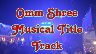 Omm Shree Musical Title Track !! New setup 2023 #bhasani #dj #trending #vairal #berhampur #cuttack