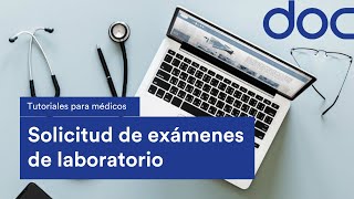 ¿Cómo solicitar exámenes de laboratorio? - DOC [Consulta médica virtual]