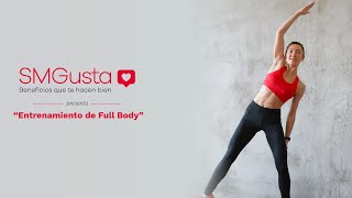 SMGusta presenta: Entrenamiento Funcional - Full Body