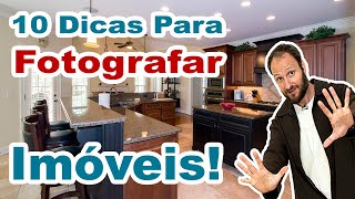 10 super dicas de como fazer fotografia de imóveis! Dicas para fotografar imóveis!