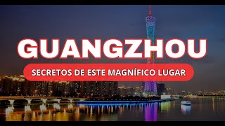 ¡Explorando los secretos MEJOR guardados de Guangzhou! 🇨🇳✨