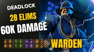 60k Damage 28 Elims Gun Warden Deadlock