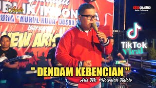 DENDAM KEBENCIAN - ARIS MC ( HOWALAH GLOLO  ) ARISTA MUDHA LARAS || DM.AUDIO PROFESIONAL