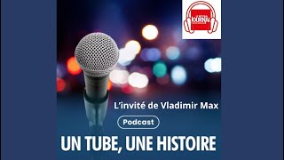 Un tube une histoire - Antisocial -  Norbert Krief l'invité de Vladimir Max