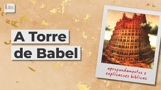 A Torre de Babel - Aplicativo da Bíblia