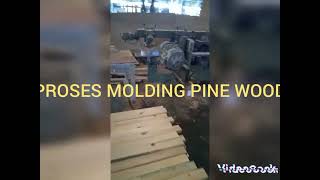 PROSES MOLDING KAYU PINUS //PROCESS PRODUCTION +6285782495896