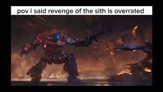 pov i said revenge of the sith is overrated