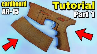 How to make CARDBOARD AR-15 | diy cardboard AR-15 (PART 1)