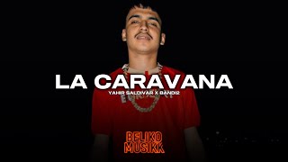 La Caravana - Yahir Saldivar x Bandi2 (Cumbias Bélicas 2024)