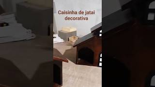 casinha de jatai decorativa