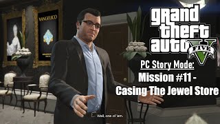 GTA V Story Mode (PC): Mission #11 - Casing The Jewel Store