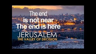 Do you know Jerusalem ? The end is not near - The end is here