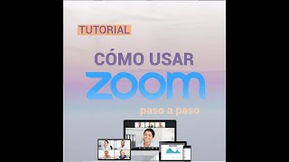 Descargar y Uso de Zoom Paso a Paso