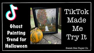 Ghost Painting Trend For Halloween - Tik Tok Made Me Try It -  Altered Thrifted Painting DIY