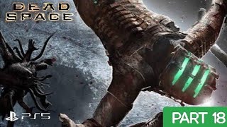 DEAD SPACE REMAKE PS5 PLAYTHROUGH | PART 18 | LEVIATHAN REMNANT BOSS BATTLE