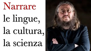 Narrare le lingue, la cultura, la scienza - Con @RobertoMercadini