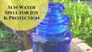 Sun Water Spell for Joy & Protection