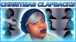 A PUBLIC SERVICE ANNOUNCEMENT. CHRISTMAS CLAPBACKS 2.