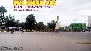 Keliling Kota Kendari 2022 Situasi Kendari Sulawesi Tenggara