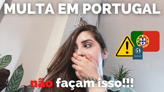 O DIA QUE EU LEVEI UMA MULTA EM PORTUGAL 😱 | Perrengue Chique Em Portugal 🇵🇹