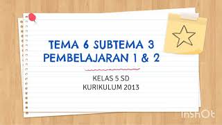 Tema 6 Subtema 3 Pembelajaran 1&2 Kelas 5