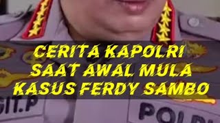 Cerita Kapolri Soal Awal Mula Kasus Ferdy Sambo