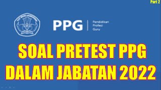 KISI – KISI PRETEST PPG 2022 || KUNCI JAWABAN DAN PEMBAHASAN || part 2