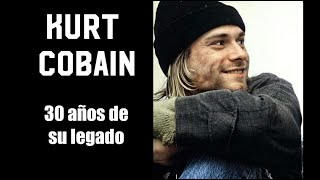 Kurt Cobain a 30 años de su partida