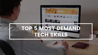 The Top 5 Most Demand Skills in Tech