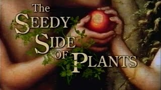 The Seedy Side of Plants (1999)