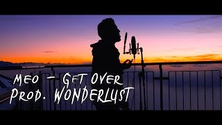 meo - Get Over ( Prod. WONDERLUST )