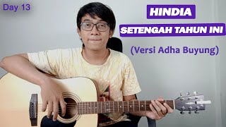 (Tutorial Gitar) Hindia - Setengah Tahun Ini (Versi Adha Buyung)