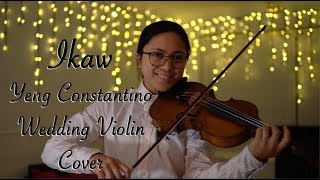 Ikaw - Yeng Constantino Wedding Violin Cover