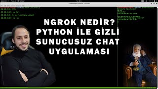 Ngrok nedir? Python İle Gizli Sunucusuz Chat Uygulaması