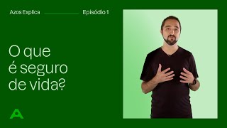 Azos Explica | O que é seguro de vida?