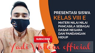 PRESENTASI SISWA/I KELAS VIII E DALAM BELAJAR NILAI-NILAI PANCASILA SEBAGAI PANDANGAN HIDUP