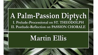 Martin Ellis: A Palm-Passion Diptych (Organ)