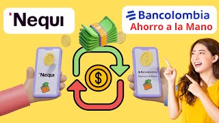 ENVIAR DINERO DE NEQUI A AHORRO A LA MANO  DE BANCOLOMBIA 👍💵