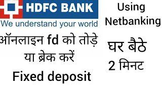 How to Break FD in HDFC Netbanking by Tyloon Guru